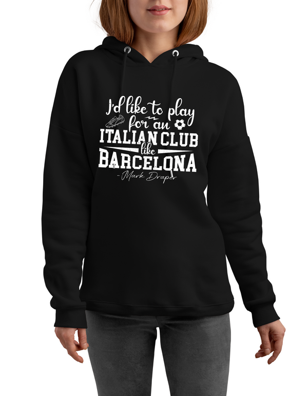 Person wearing a black hoodie with white text on a white background with Cows Corner slogan, I'd like to play for an Italian club like Barcelona - Mark Draper