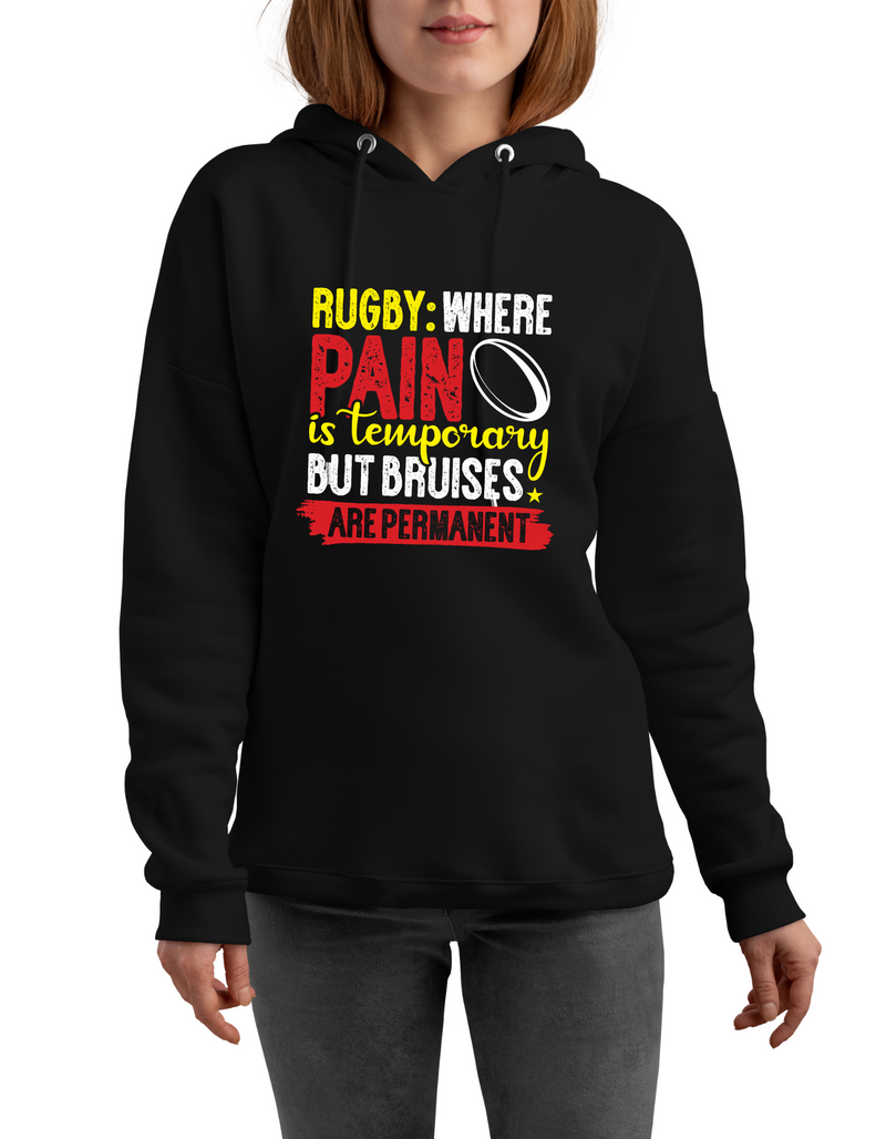 Rugby: Where Pain Is Temporary but Bruises Are Permanent | Funny Rugby Hoodie