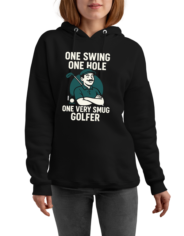 One Swing, One Hole One Very Smug Golfer | Funny Golf Hoodie