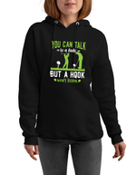You Can Talk to a Fade but a Hook Won’t Listen | Funny Golf Hoodie