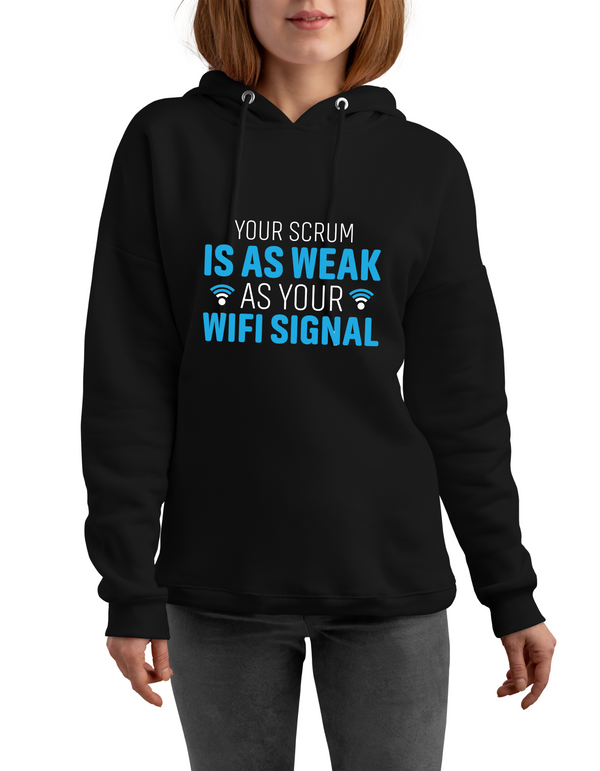 Person wearing a black hoodie with humorous text design on a white background with a Cows Corner slogan saying Your scrum is as weak as your wifi signal.