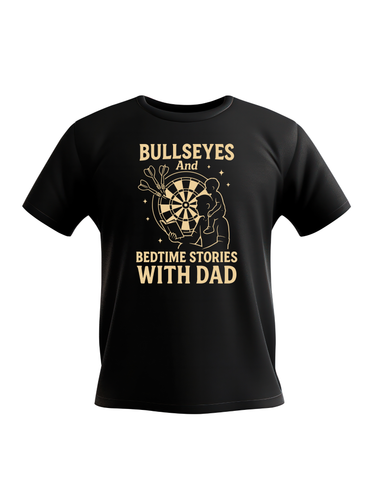 Bullseyes And Bedtime Stories With Dad | Funny Darts T-shirt