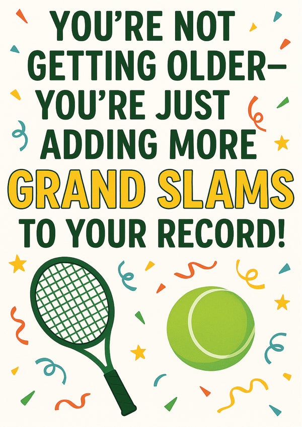 Motivational quote about adding more grand slams to your record with tennis racket and ball illustration on a white background.