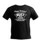 Happy Birthday! You’re Officially 'bust', Your Warranty Expired When the 1900s Ended | Funny Darts Birthday T-shirt