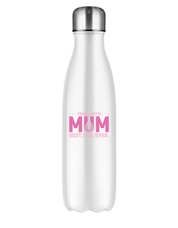 A white stainless steal 500ml water bottle that has the lovely saying on the front that reads 'Tennis with Mums. Best. Day. Ever!'