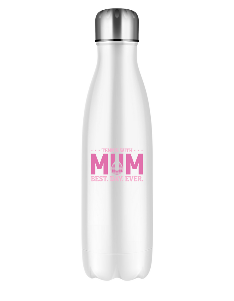 A white stainless steal 500ml water bottle that has the lovely saying on the front that reads 'Tennis with Mums. Best. Day. Ever!'