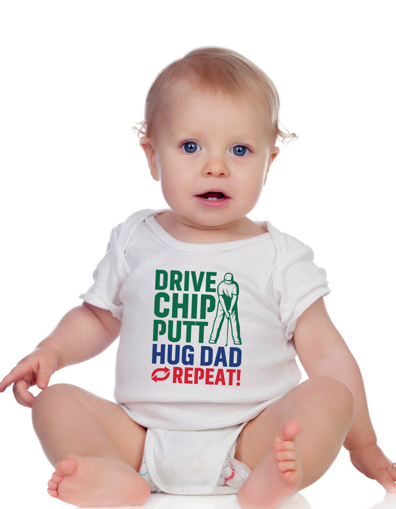 Drive Chip Putt Hug Dad Repeat! | Funny Golf Baby Grow