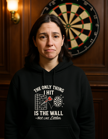 The Only Thing I Hit Is the Wall – Not Like Littler | Funny Darts Hoodie