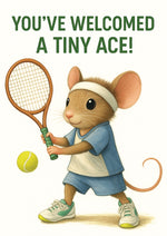 Illustration of a mouse holding a tennis racket and ball with text 'You've welcomed a tiny ace!' on a white background from Cows Corner