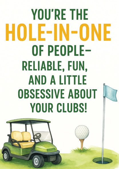 Cartoon golf cart on a golf course with text about being 'hole-in-one' of people. A Cows Corner golf themed birthday card with 'You’re the Hole-in-One of People—Reliable, Fun, and a Little Obsessive About Your Clubs!' on the front.