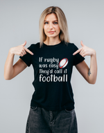 If Rugby Was Easy They’d Call It Football | Funny Rugby T-shirt