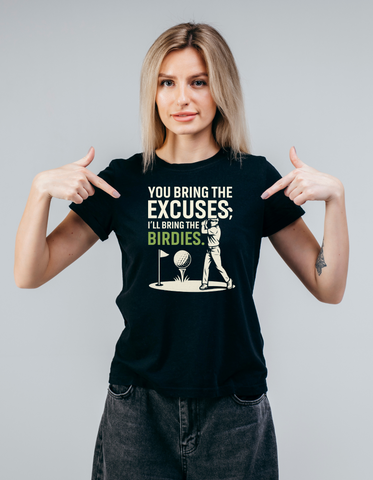 You Bring the Excuses, I’ll Bring the Birdies | Funny Golf Coach T-shirt, Premium Fabric, Multiple Junior & Adult Sizes