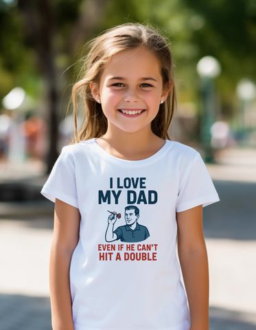 I Love My Dad Even if He Can’t Hit a Double | Funny Darts T-shirt