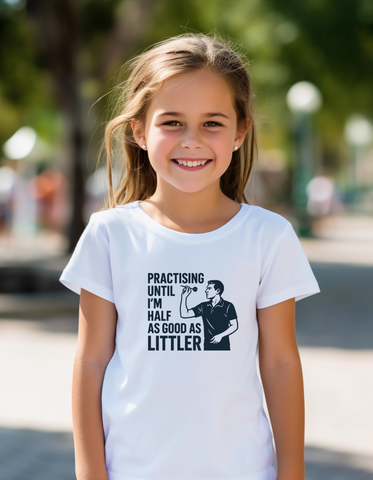 Practising Until I’m Half As Good as Littler | Funny Darts T-shirt
