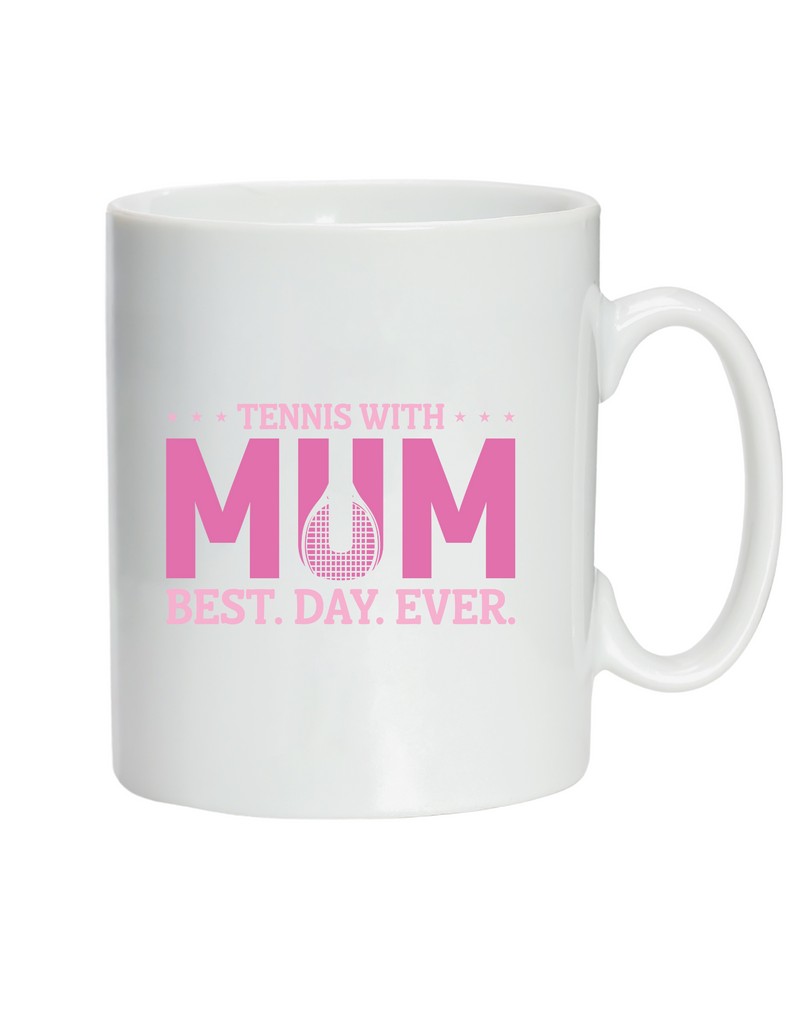 A ceramic mug with the lovely tennis saying on the front that reads 'Tennis with Mums. Best. Day. Ever!'