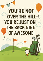 Golf-themed birthday card with text 'You're not over the hill, you're just on the back nine of awesome!' and golf equipment illustration.  A Cows Corner golf themed birthday card.
