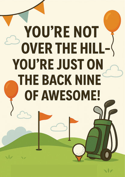 Golf-themed birthday card with text 'You're not over the hill, you're just on the back nine of awesome!' and golf equipment illustration.  A Cows Corner golf themed birthday card.