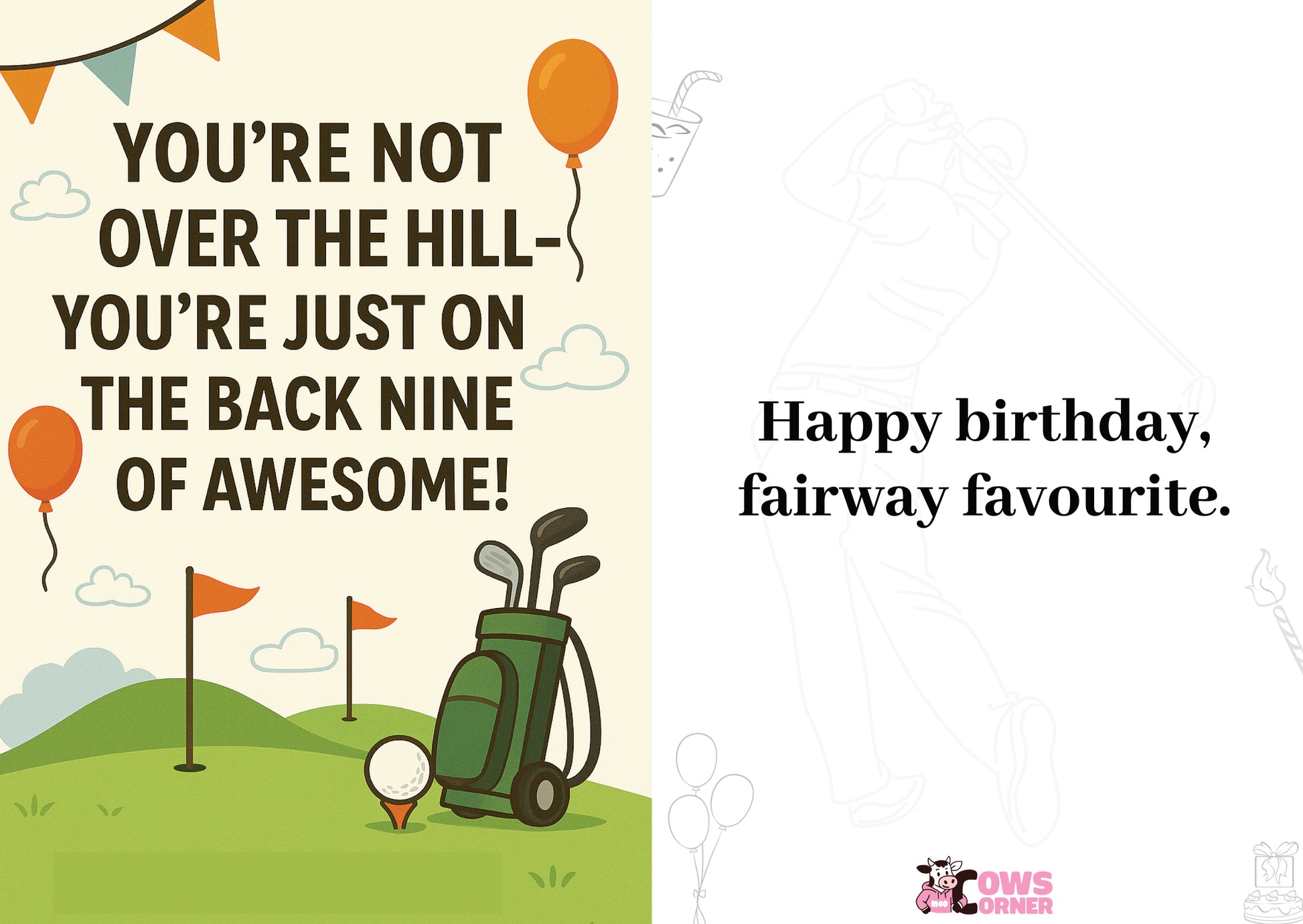 Greeting card with golf-themed birthday message and illustrations. You're Not Over the Hill—You're Just on the Back Nine of Awesome!