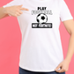 A lady wearing a white t-shirt with the funny football slogan written on the front that reads 'Play Football Not Fortnite!