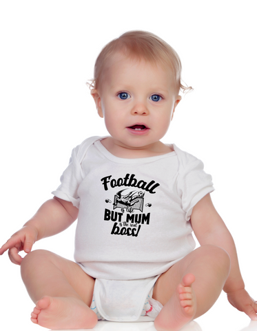 Football Is Life but Mum Is the Real Boss | Funny Football Baby Bodysuit, Organic or In-Conversion to Organic Cotton, Self Fabric Bound Neckline, Cuffs and Leg Openings