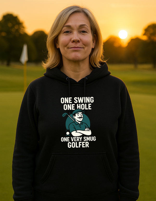 One Swing, One Hole One Very Smug Golfer | Funny Golf Hoodie