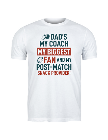 Dad’s My Coach My Biggest Fan and My Post-Match Snack Provider! | Funny Rugby T-shirt