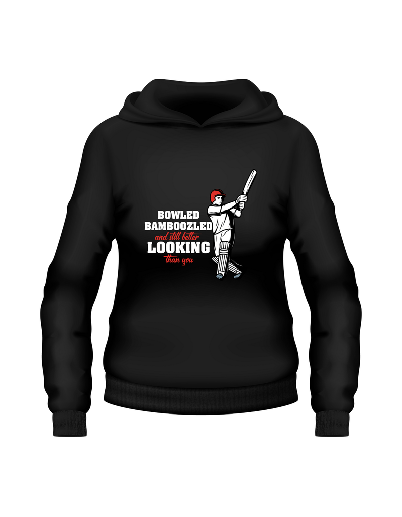 Bowled & Bamboozled And Still Looking Better Than You Funny Hoodie.  Funny Cricket Hoodie, Premium Fabric, Multiple Adult Sizes