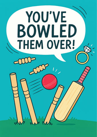You’ve Bowled Them Over | Cricket Engagement Card
