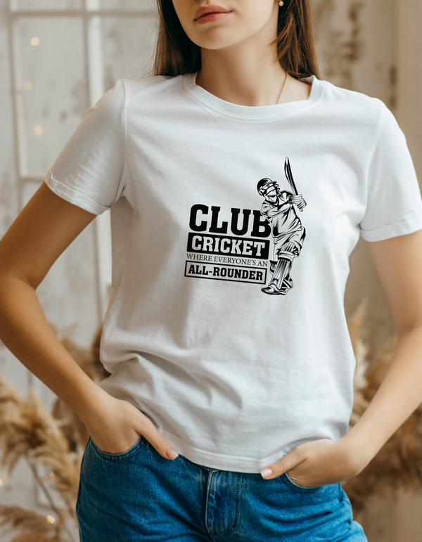 A lady wearing a white t-shirt with Club Cricket: Where Everyone’s An All-rounder on the front. A Funny Cricket T-shirt  Premium Fabric, Multiple Adult Sizes