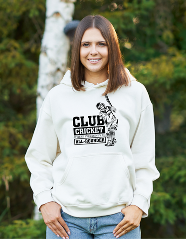 Funny Cricket Hoodie – 'Club Cricket: Where Everyone’s an All-Rounder'.  Funny Cricket Hoodie, Premium Fabric, Multiple Adult Sizes