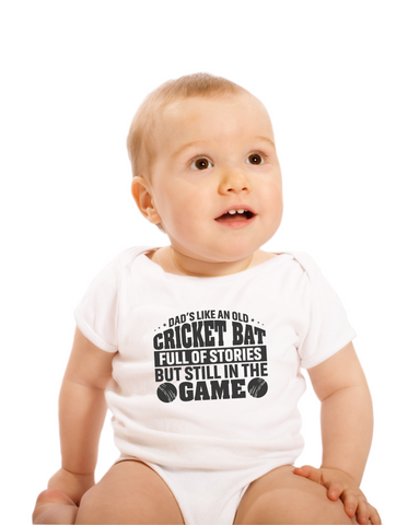 Dad’s Like an Old Cricket Bat, Full of Stories but Still in the Game! Funny Cricket Baby Bodysuit, Organic or In-Conversion to Organic Cotton, Self Fabric Bound Neckline, Cuffs and Leg Openings