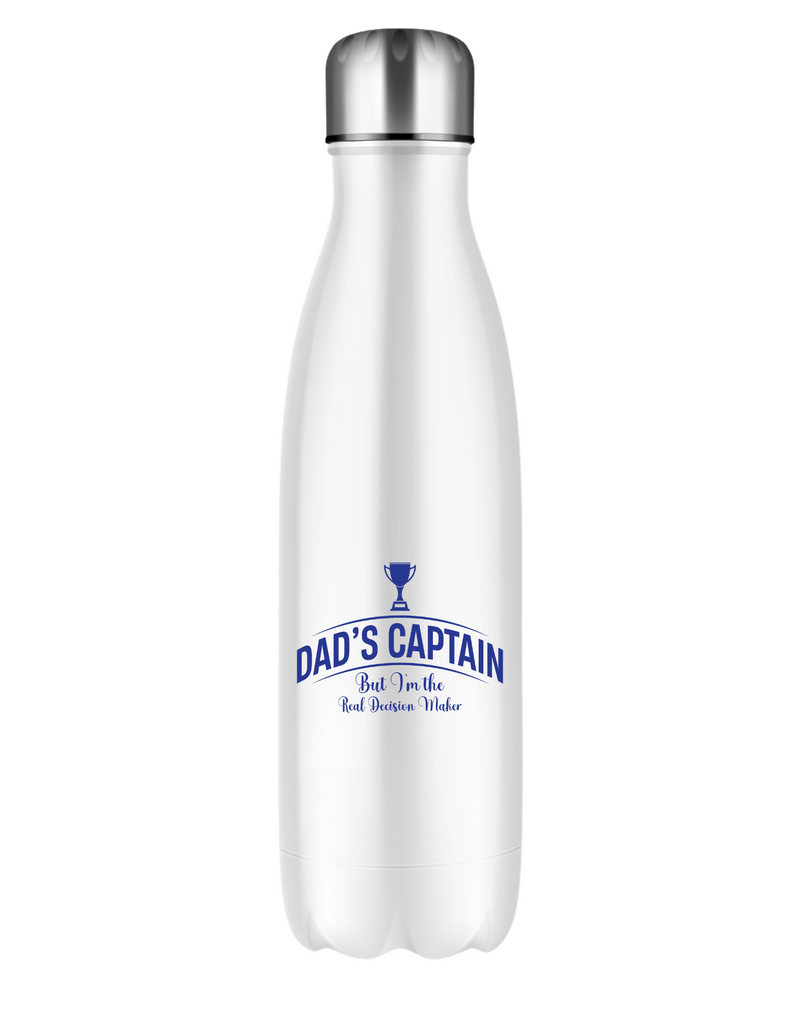 Dad’s Captain, But I’m The Real Decision Maker!!  500ml Stainless Steel Water Bottles, Hot And Cold Drinks, Perfect For Boys And Girls To Keep Hydrated
