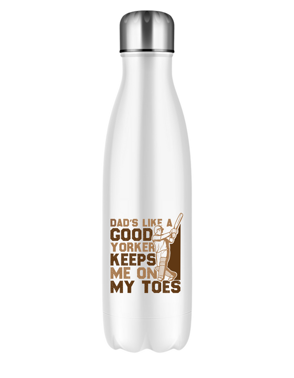 Dad’s Like A Good Yorker – Keeps Me On My Toes! 500ml Stainless Steel Water Bottles, Hot And Cold Drinks, Perfect For Boys And Girls To Keep Hydrated