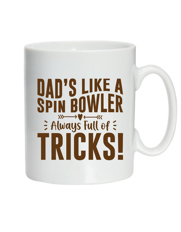 Dads Like A Spin Bowler Always Full Of Tricks!  10oz / 285ml, White Ceramic Mug, Microwave & Dishwasher Safe, Perfect For Your Morning Brew