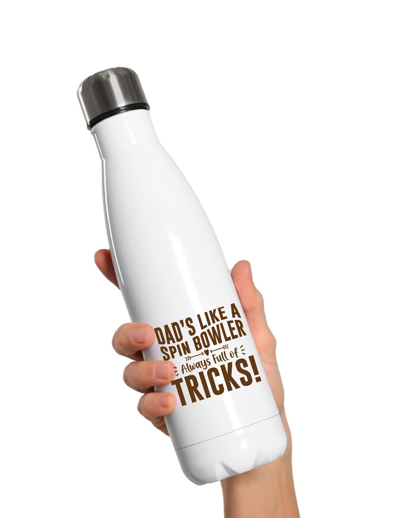 Dads Like A Spin Bowler Always Full Of Tricks! 500ml Stainless Steel Water Bottles, Hot And Cold Drinks, Perfect For Boys And Girls To Keep Hydrated