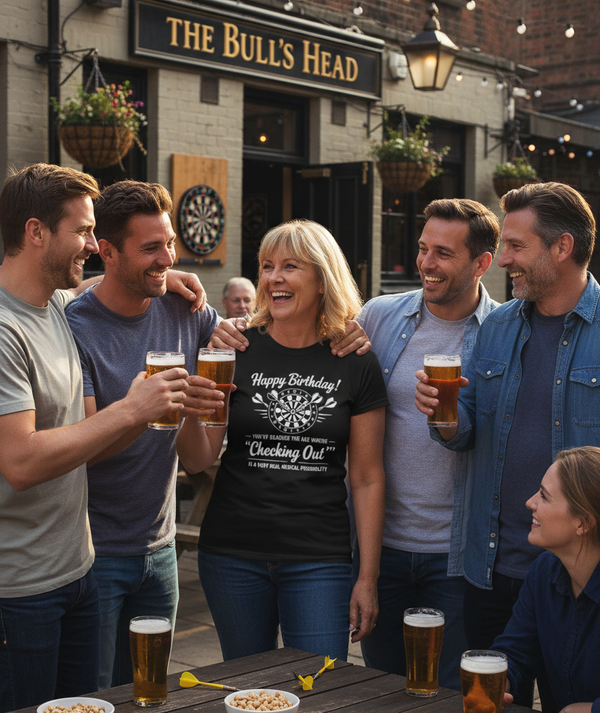 Happy Birthday! You’ve Reached the Age Where 'checking Out' is a Very Real Medical Possibility | Funny Darts Birthday T-shirt