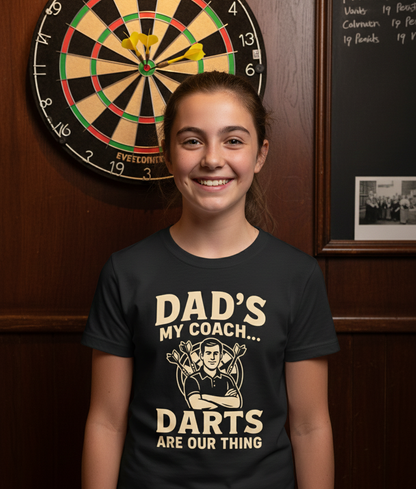 Dads My Coach Darts Are Our Thing | Funny Darts T-shirt
