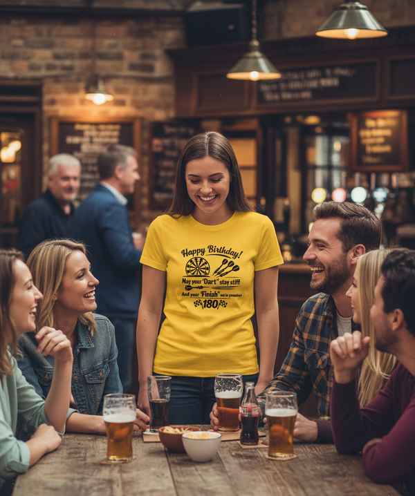 Happy Birthday! May Your 'dart' Stay Stiff and Your 'finish' Not Be Premature | Funny Darts Birthday T-shirt