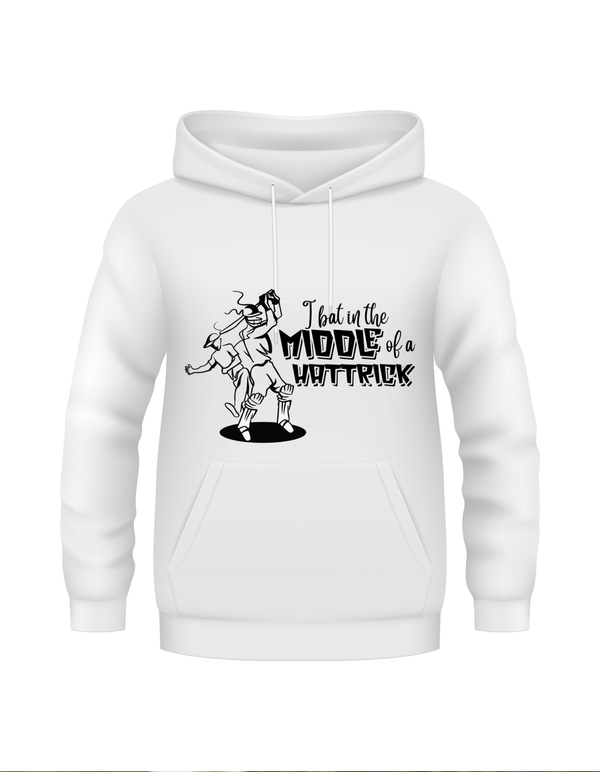 I Bat In The Middle Of A Hat-trick.  Funny Cricket Hoodie, Premium Fabric, Multiple Adult Sizes