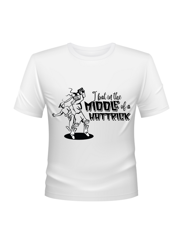 Funny Cricket T-shirt – "I Bat In The Middle Of A Hattrick" - Funny Cricket T-shirt, Premium Fabric, Multiple Adult Sizes
