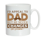 I'd Appeal To Dad, But He Never Changes His Decision!  10oz / 285ml, White Ceramic Mug, Microwave & Dishwasher Safe, Perfect For Your Morning Brew