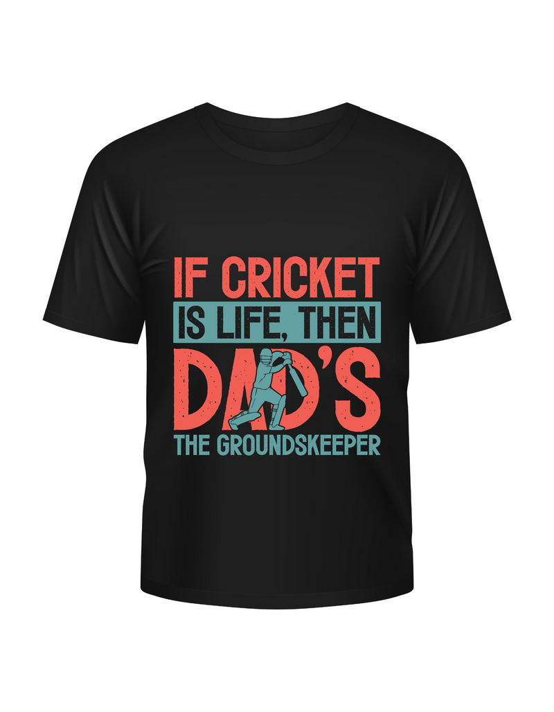 If Cricket Is Life, Then Dad's The Groundskeeper. Funny Cricket T-Shirt, Premium Fabric, Multiple Junior Sizes