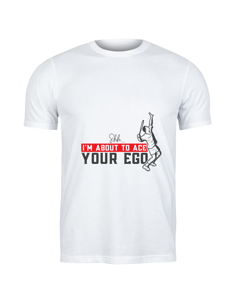 A white t-shirt with the funny tennis slogan on the front that reads 'Shh....i'm About To Ace Your Ego'