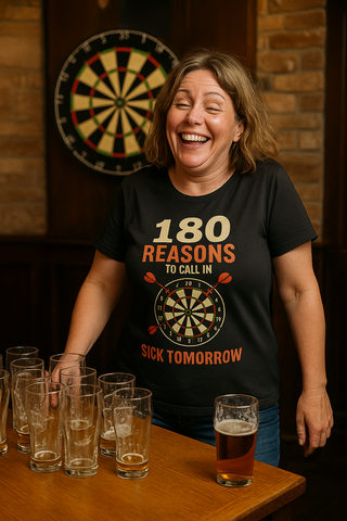 180 Reasons To Call In Sick Tomorrow | Funny Darts T-shirt