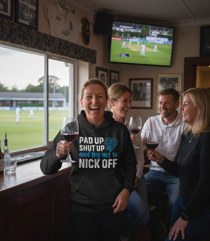 Pad Up, Shut Up and Try Not to Nick Off! | Funny Cricket Hoodie