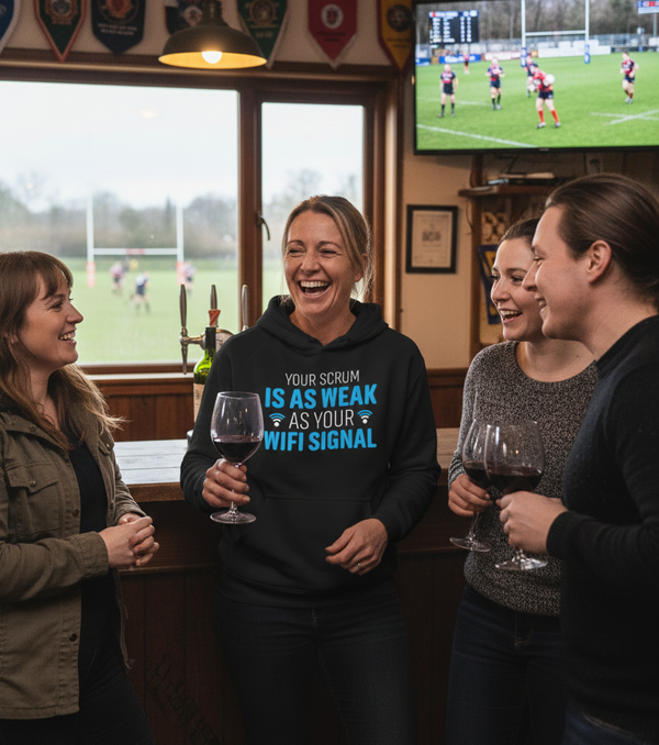 Your Scrum Is As Weak as Your WiFi Signal | Funny Rugby Hoodie