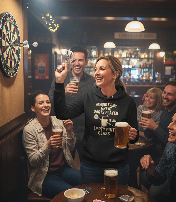 Behind Every Great Darts Player Is An Empty Pint Glass | Funny Darts Hoodie