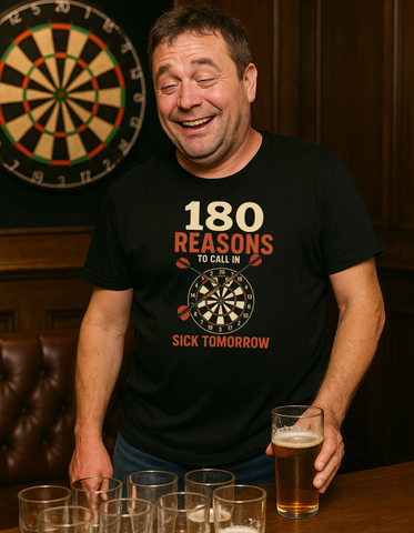 180 Reasons To Call In Sick Tomorrow | Funny Darts T-shirt