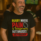 Rugby: Where Pain Is Temporary but Bruises Are Permanent | Funny Rugby T-shirt