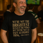We’re Not the Brightest Bunch in the World, but We’re Not As Daft as People Think – Brian O’Driscoll | Funny Rugby T-shirt